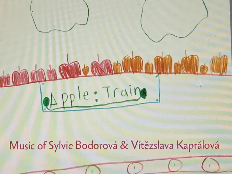Apple Train Works by Bodorová and Kaprálová